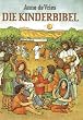 Die Kinderbibel: Die Worte der Heiligen Schrift f�r Kinder erz�hlt