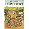 Die Kinderbibel: Die Worte der Heiligen Schrift f�r Kinder erz�hlt