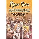 Ripper Notes: How the Newspapers Covered the Jack the Ripper Murders