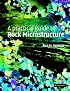 A Practical Guide to Rock Microstructure