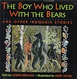The Boy Who Lived With the Bears: And Other Iroquois Stories
