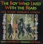 The Boy Who Lived With the Bears: And Other Iroquois Stories