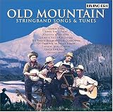 Old Mountain: Stringband Songs & Tunes