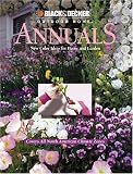  : Annuals: New Color Ideas for Home and Garden (Black & Decker Outdoor Home)