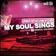 MY SOUL SINGS