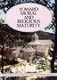 Toward Moral and Religious Maturity: The First International Conference on Moral and Religious Development