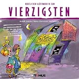 Herzlichen Gl�ckwunsch zum Vierzigsten: Ein Gl�ckwunschbuch  f�r alle, die den 50sten noch vor sich haben - Ralph Sander; Hans-Christian Sanladerer