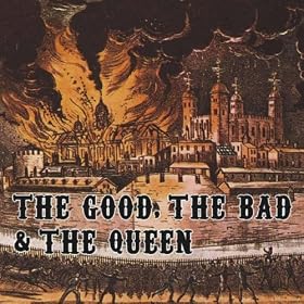 The Good, The Bad and The Queen