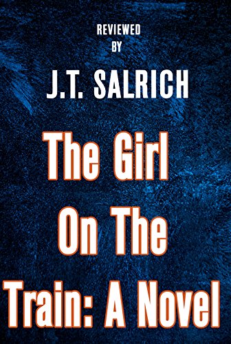 The Girl On The Train: A Novel by Paula Hawkins - Reviewed