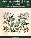 Herbs and medicinal plants in cross-stitch : from the Danish Handcraft Guild