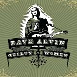 Dave Alvin & the Guilty Women [VINYL]