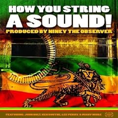 How You String a Sound! Produced By Niney the Obse