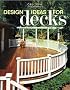 Design Ideas for Decks (Design Ideas)