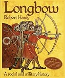 Longbow: A Social and Military History