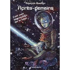 Apr�s-demains : Cent vues imprenables sur le futur