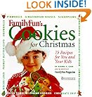 FamilyFun's Cookies for Christmas: 50 recipes for You and Your Kids