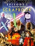Star Wars : episode I : the Phantom Menace : scrapbook