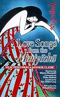 Love Songs from the Man'yoshu: Selections from a Japanese Classic