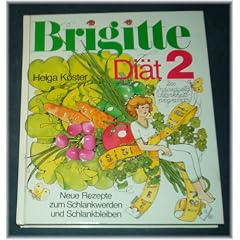 Brigitte Di�t 2. Die Idealdi�t. Die gr�ne Di�t. Die Aufbaudi�t