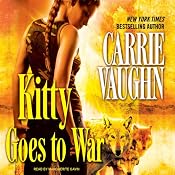 Kitty Goes to War: Kitty Norville, Book 8 | Carrie Vaughn