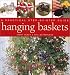 Book Hanging Baskets and Wall Containers: A Practical Step-By-Step Guide