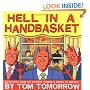Hell in a Handbasket