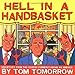 Hell in a Handbasket