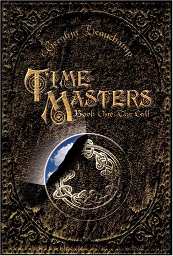 The Call (Time Masters, Book One) by Geralyn Beauchamp