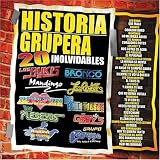  : Historia Grupera: 20 Inolvidables