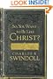 So, You Want To Be Like Christ?: Eight Essentials to Get You There
