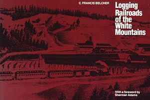 Logging Railroads of the White Mountians (rev)