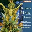 Dvor�k: Mass in D major; Te Deum