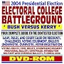 2004 Presidential Election Electoral College Battleground, Bush versus Kerry ¿ Your Complete Guide to the Contested Election ¿ Laws, Rules, and Court Cases on Recounts, Challenges, Voting Equipment, Ballots, Help America Vote Act (HAVA) and the Federal Election Commission, Voting Rights Act, Civil Rights and Disenfranchisement, Provisional Ballots, Voter Fraud and Intimidation, Military and Overseas Ballots, Florida 2000 Recount and Supreme Court Cases (DVD-ROM) 2004 Presidential Election Electoral College Battleground, Bush versus Kerry ¿ Your Complete Guide to the Contested Election ¿ Laws, Rules, and Court Cases on Recounts, Challenges, Voting Equipment, Ballots, Help America Vote Act (HAVA) and the Federal Election Commission, Voting Rights Act, Civil Rights and Disenfranchisement, Provisional Ballots, Voter Fraud and Intimidation, Military and Overseas Ballots, Florida 2000 Recount and Supreme Court Cases (DVD-ROM)