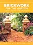 Brickwork for the Garden (Step-By-Step Practical Guide)