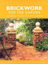 Brickwork for the Garden: Including 16 Easy-to-build Projects (Step-by-step Practical Guides)
