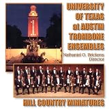 University Of Texas at Austin Trombone Ensembles; Hill Country Miniatures