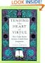 Tending the Heart of Virtue: How Classic Stories Awaken a Child's Moral Imagination