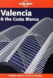 Valencia & the Costa Blanca (Lonely Planet Valencia & the Costa Blanca)