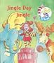 Jingle Day Jingle (Wee Wubbulous Library)