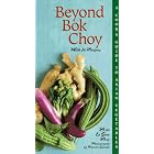 Beyond Bok Choy: A Cook's Guide to Asian Vegetables by  Rosa Lo San Ross and Martin Jacobs