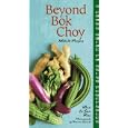 Beyond Bok Choy: A Cook's Guide to Asian Vegetables