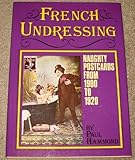 French undressing : naughty postcards from 1900 to 1920