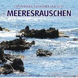 Meeresrauschen (ohne Musik) - Naturkl�nge f�r K�rper und Geist - Entspannung und Wellness f�r die Seelevon "Electric Air Project"