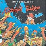 Matthew and the Midnight Turkeys