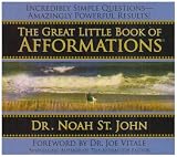 The Great Little Book of Afformations: Incredibly Simple Questions - Amazingly Powerful Results!