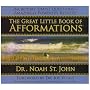 The Great Little Book of Afformations: Incredibly Simple Questions - Amazingly Powerful Results!