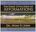 The Great Little Book of Afformations: Incredibly Simple Questions - Amazingly Powerful Results!