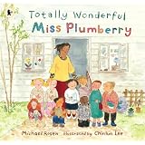 Totally Wonderful Miss Plumberryby Michael Rosen