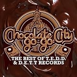 Chocolate City Go-Go: The Best Of T.E.D.D. & D.E.T.T Records