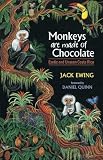 Monkeys Are Made of Chocolate